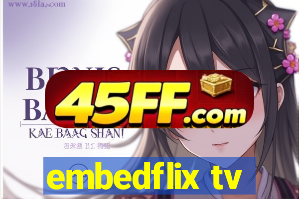 embedflix tv